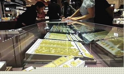 天津哪个商场金价便宜实惠_天津哪个商场买金饰好
